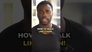 This Is How You WALK LIKE A MAN