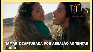 Tamar é capturada por Absalão ao tentar fugir | NOVELA REIS