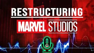 DLBT SPECIAL | Restructuring the Marvel Cinematic Universe
