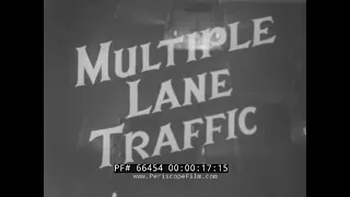 " MULTIPLE LANE TRAFFIC "  1950s DRIVER'S EDUCATION FILM  LOS ANGELES FREEWAYS 66454