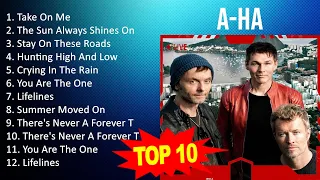 a - h a 2023 MIX - Top 10 Best Songs - Greatest Hits - Full Album