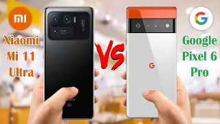 Xiaomi Mi 11 Ultra Vs Google Pixel 6 Pro || Xiaomi vs Google Comparison