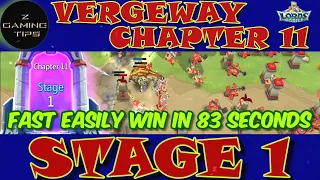 Vergeway Chapter 11 Stage 1 (100% Fast Easily Win in 83 Seconds) | Lords Mobile