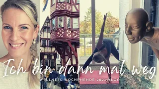 ICH BIN DANN MAL WEG - Wellness-Wochenende 2023 - VLOG