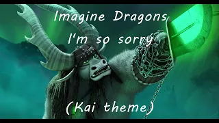 I'm so sorry - Imagine Dragons 1h version