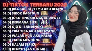 DJ TIKTOK TERBARU 2022 | DJ JIKA KAU BERTEMU AKU BEGINI - DJ SIKOK BAGI DUO - DJ JOKO TINGKIR NGOBE