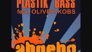 Abgehn (Headbutt Mix) OFFICIAL VERSION - Plastik Bass feat. Oliver Kobs
