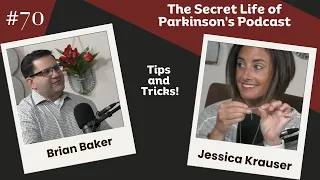 #70: Tips and Tricks to Living with Parkinson's