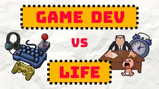 Game Development versus Life: How to do find the balance?