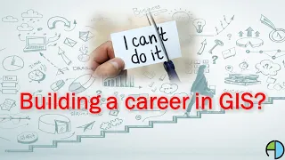 How to build a career in GIS?