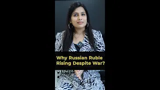 Why Russian Ruble Rising Despite War?