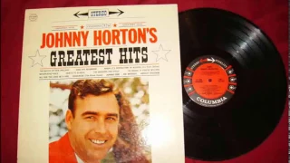 Johnny Horton - Greatest Hits ( Full Album ) Side A ( STEREO !!!! ).wmv