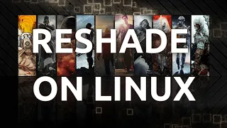 "How To Install and Use ReShade on Linux - Step-by-Step Guide"