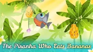 Sleep Story for Children | THE PIRANHA WHO EATS BANANAS | Sleep Meditation for Kids