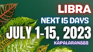 UMIWAS SA TAO o SITWASYON NA STRESSFUL ♎ LIBRA JULY 1-15,2023 - Money/Career/Love #KAPALARAN888