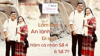 LÀM SAO AN LÀNH ĐI QUA NĂM CÁ NHÂN SỐ 4 & SỐ 7? Từ Nhân số học | Audio MayQ Share #QHLD