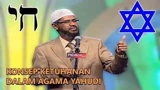 Konsep Ketuhanan Yahudi ✡️ Dr. Zakir Naik