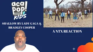 Acapop! KIDS - SHALLOW by Lady Gaga and Bradley Cooper - A NTX Reaction