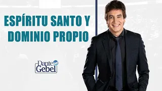 Dante Gebel -  Espíritu Santo y dominio propio , Dios