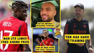 FINALLY❗Sofyan Amrabat Says Man Utd Transfer😍Fred Asking Price😭Van de Beek to Sociedad😱Man Utd News