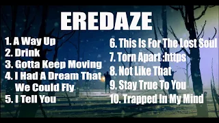 Best Of EREDAZE || Eredaze hit songs||Top 10 songs of Eredaze|| Eredaze new songs 2021
