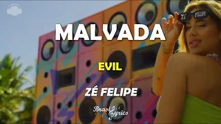 MALVADA - ZÉ FELIPE - EVIL - Letra (Portuguese/English) #BrasilLyrics