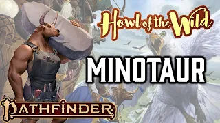 Pathfinder 2e Remaster Howl of the Wild Ancestries: Minotaur
