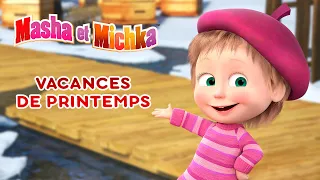 Masha et Michka  🍓 Vacances de printemps 🍓 Collection d'épisodes 🎬 Masha and the Bear