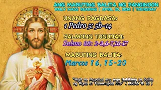 FSMJ | APRIL 25, 2024 | DAILY MASS READING | ANG MABUTING BALITA NG PANGINOON | ANG SALITA NG DIYOS