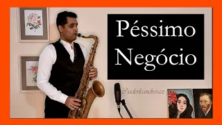 Péssimo Negocio instrumental Sax Cover (Jader Leandro)