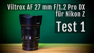 Review – Viltrox AF 27 mm F/1.2 Pro Z DX Nikon und Sony APSC Kameras – Test – Objektivtest [Deutsch]