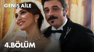 Geniş Aile 4. Bölüm - Full Bölüm