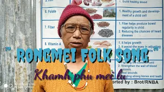Rongmei folk song|| Lamluan Lu || Khamh Phu Mei Lu.