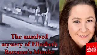 The unsolved mystery of Elizabeth Barrazar's Murder.