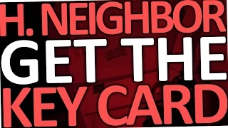 How to Get The Key Card in Hello Neighbor Alpha 4