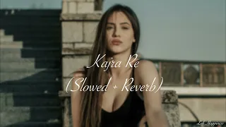 Kajra Re | Slowed + Reverb | LoFi | Bunty Aur Babli