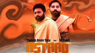 ASTAAD (Official Video) Tayyab Amin Teja ft. M Zairi | Pakistani Punjabi Song 2022 | Seemab Arshad