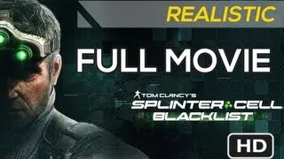 SPLINTER CELL: BLACKLIST - FULL MOVIE [HD] - Complete Walkthrough (Realistic Difficulty)