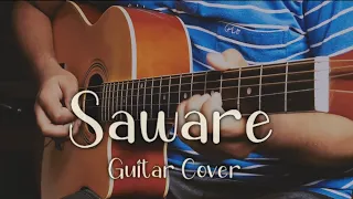 SAWARE - ARIJIT SINGH | (Guitar Cover) with written Tabs & Chords | By Anurag Yash Singh