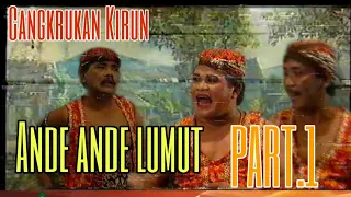 Cangkrukan Kirun "Ande ande lumut PART 1"