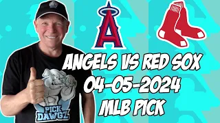 Los Angeles Angels vs Boston Red Sox 4/5/24 MLB Pick & Prediction | MLB Betting Tips