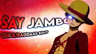 One Piece "Luffy" - Say Jambo [Edit/AMV] | Quick! #onepiece #anime #video #viral