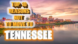 Top 10 reasons NOT to move to Tennessee. Don't go to Memphis.