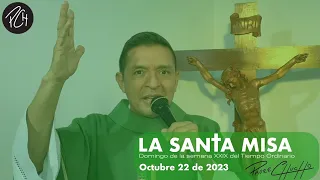 Padre Chucho - La Santa Misa (Domingo 22 de octubre)