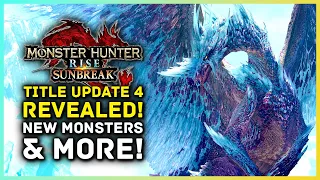 Monster Hunter Rise Sunbreak - New Title Update 4 REVEALED! New Monsters, Gameplay & Release Date...