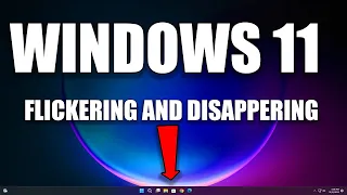 How To Fix Taskbar Flickering and Disappearing issues in Windows 11