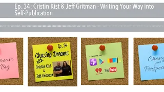 Ep. 34: Cristin Kist & Jeff Gritman - Writing Your Way into Self-Publication