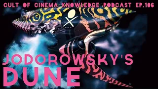 Ep.106 - Jodorowsky's Dune