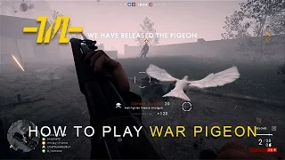 How to Play War Pigeon in Battlefield 1