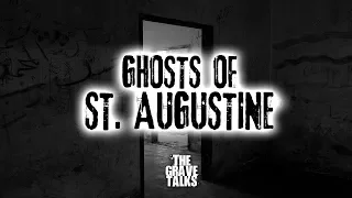 The Ghosts of St. Augustine | Haunted Places & Haunted Cities